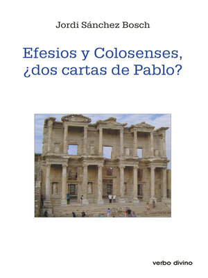 cover image of Efesios y colosenses, ¿dos cartas de Pablo?